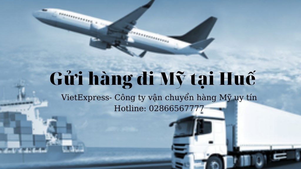 Gửi hàng đi Mỹ tại Huế