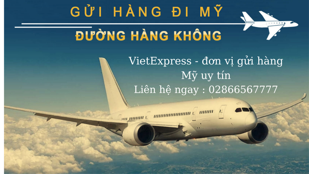 Chỗ gửi hàng đi Mỹ